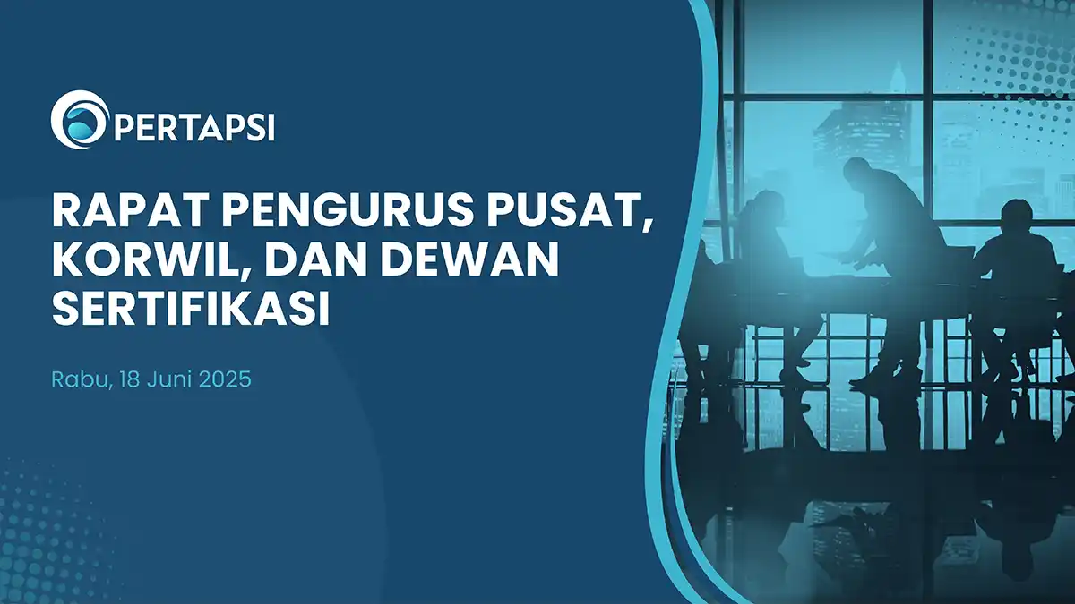 Matangkan Sertifikasi, Pengurus Pusat-Korwil PERTAPSI Gelar Pertemuan