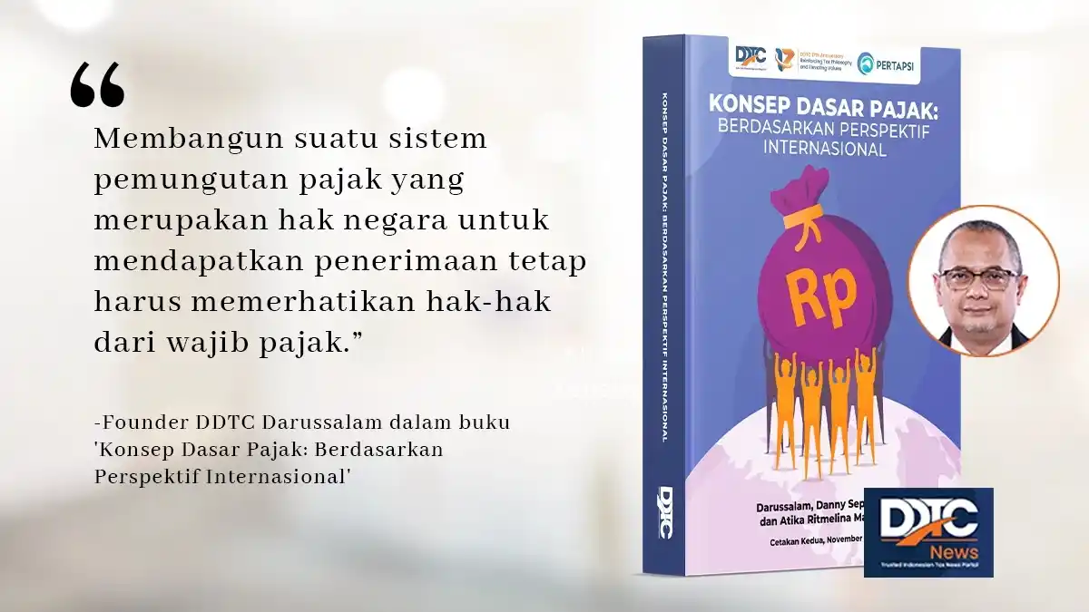 Dalam Memungut Pajak, Negara Tetap Harus Memperhatikan Hak-Hak WP