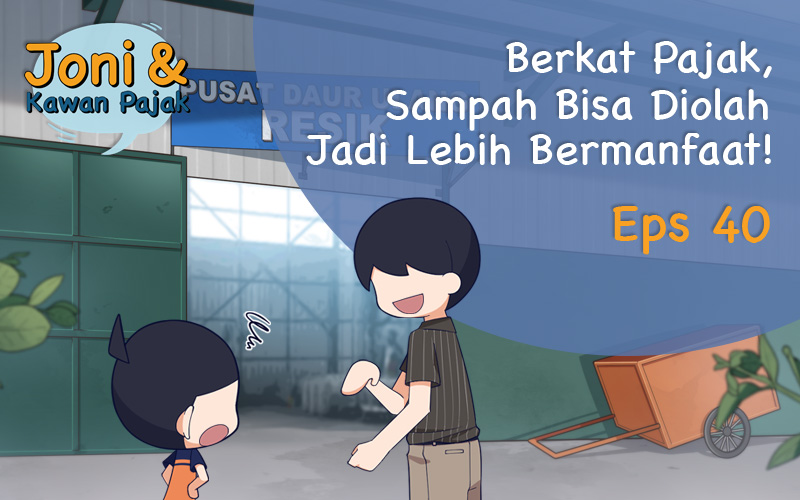 Berkat Pajak, Sampah Bisa Diolah Jadi Lebih Bermanfaat!