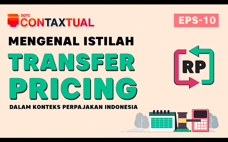 Apa Itu Transfer Pricing dalam Istilah Perpajakan? Saksikan Video Ini!