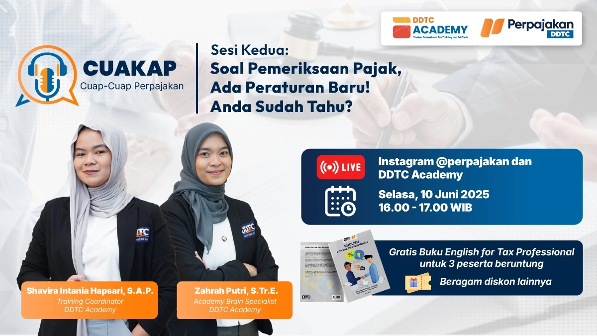 CUAKAP Hadir Lagi! Bahas Peraturan Baru Pemeriksaan Pajak PMK 15/2025