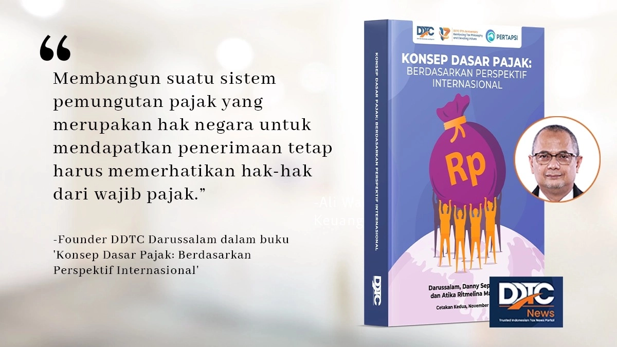 Dalam Memungut Pajak, Negara Tetap Harus Memperhatikan Hak-Hak WP