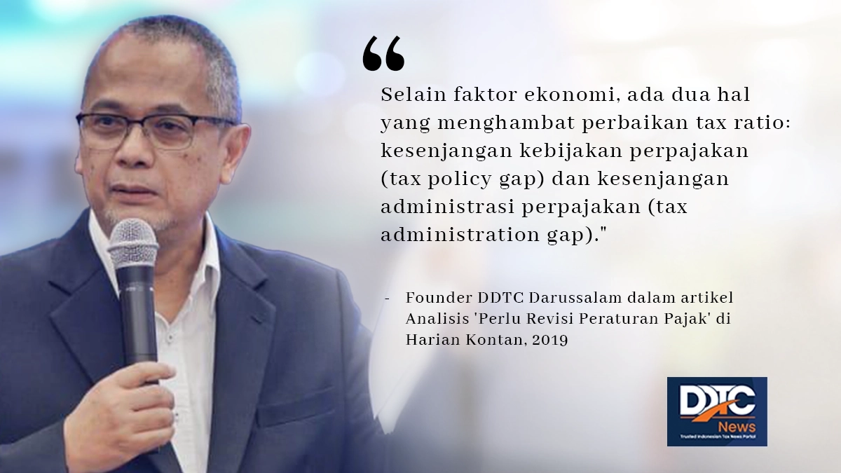 Dua Hal Penghambat Tax Ratio: Tax Policy Gap & Tax Administration Gap