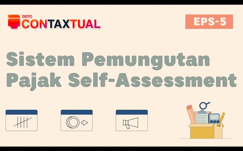 Apa Itu Sistem Pemungutan Pajak Self Assessment? Simak Video Ini