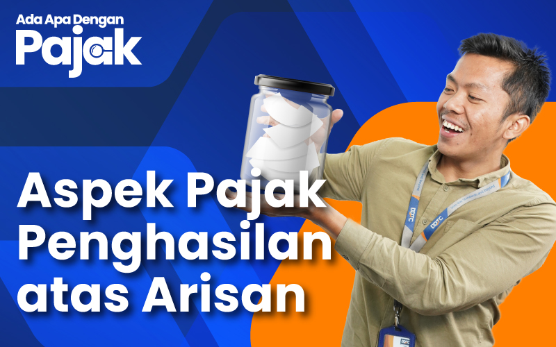 Bagaimana Aspek Pajak Penghasilan Atas Uang Arisan? Simak Video Ini