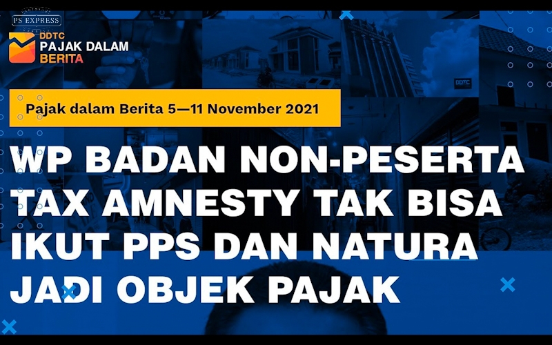 Cek Video: PPS Hanya Untuk WP Badan Tertentu & Natura Jadi Objek Pajak