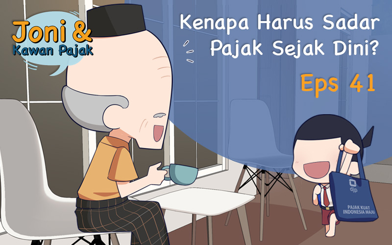 Kenapa Harus Sadar Pajak Sejak Dini?