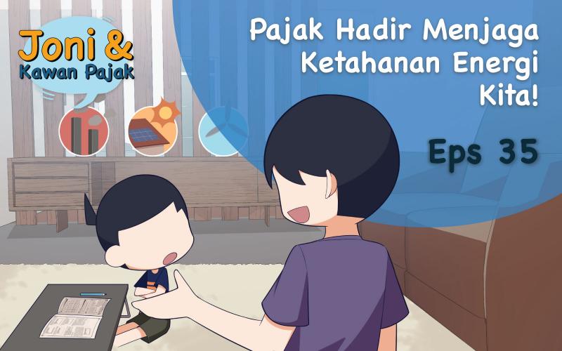 Pajak Hadir Menjaga Ketahanan Energi Kita!