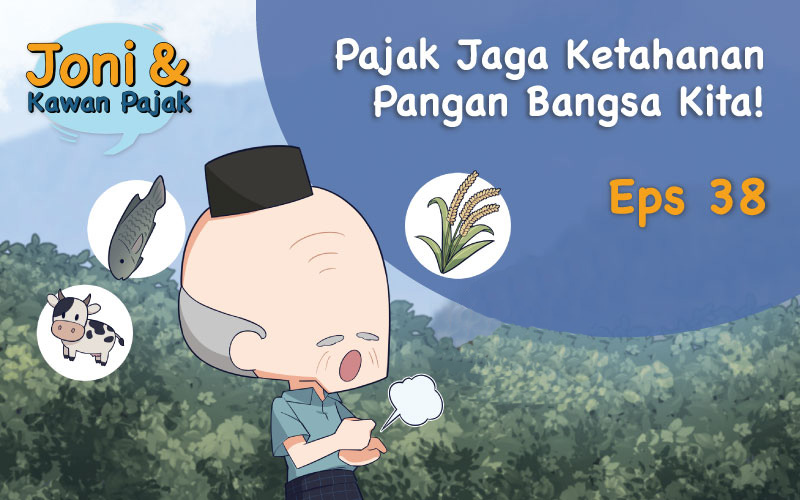 Pajak Jaga Ketahanan Pangan Bangsa Kita!