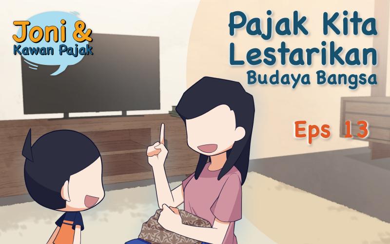 Pajak Kita Lestarikan Budaya Bangsa