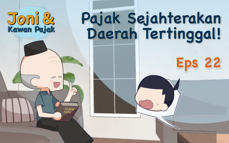 Pajak Sejahterakan Daerah Tertinggal!