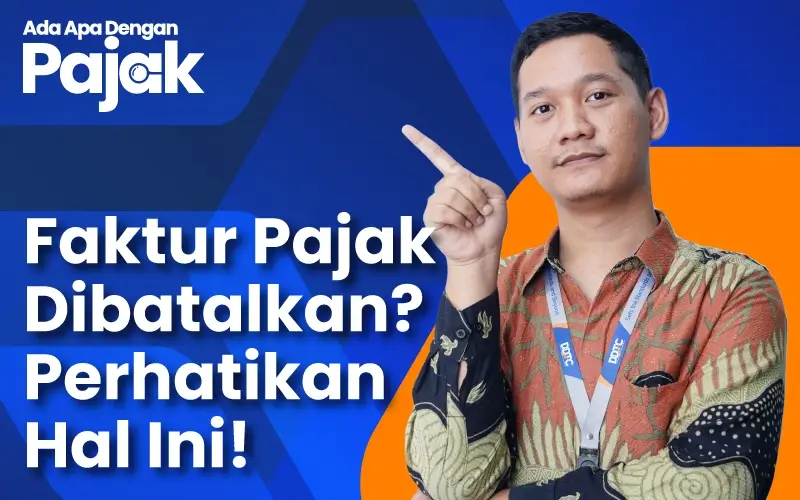 PKP Membatalkan Transaksi? Perhatikan Hal Ini!