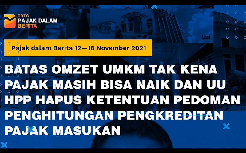 Video: Omzet UMKM Tak Kena Pajak & Penghitungan Kredit Pajak Masukan