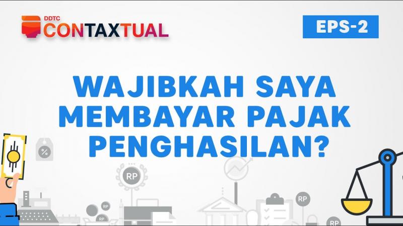 Wajibkah Saya Membayar Pajak Penghasilan? Simak Dulu Video Ini