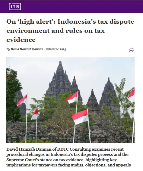 Cover On ‘High Alert’: Indonesia’s Tax Dispute Environment and Rules on Tax Evidence