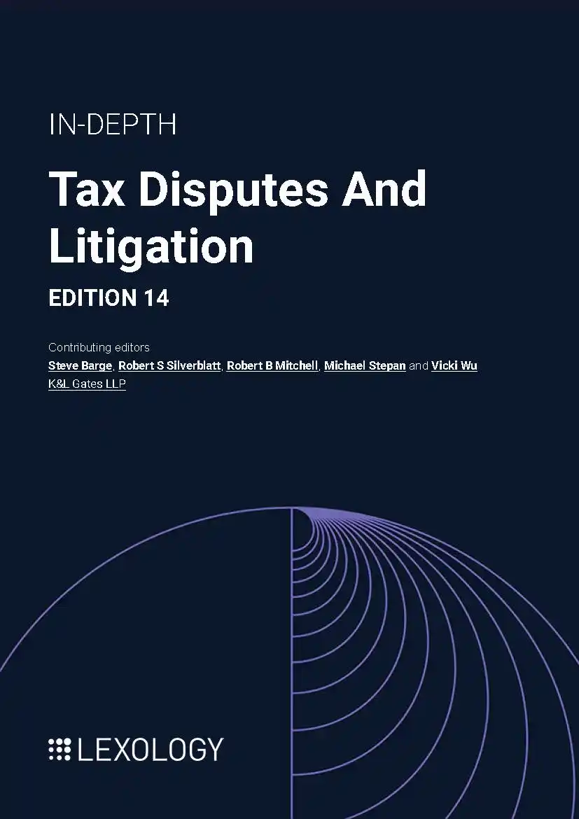 In-Depth: Tax Disputes & Litigation